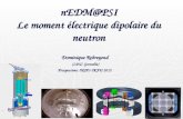 NEDM@PSI Le moment électrique dipolaire du neutron Dominique Rebreyend (LPSC Grenoble) Prospectives IN2P3-IRFU 2012 G1 G2 G3 G4.