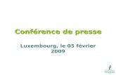 Conférence de presse Luxembourg, le 05 février 2009.