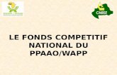 LE FONDS COMPETITIF NATIONAL DU PPAAO/WAPP. PROGRAMME DE PRODUCTIVITE AGRICOLE EN AFRIQUE DE L’OUEST (PPAAO/WAAPP)  PPAAO/WAAPP : Programme de la Communauté.
