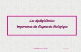 15-sept.-06IFTAB Métabolisme lipidique Les dyslipidémies: importance du diagnostic biologique.