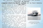 Les navires maritimes transitant les divers secteurs du Danube compris entre la Barre Sulina et le Port Brăila (Km 175) L’Administration, par les travaux.