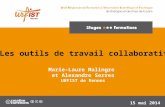 1 Marie-Laure Malingre et Alexandre Serres URFIST de Rennes 15 mai 2014 Les outils de travail collaboratif.