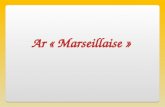 Ar « Marseillaise ». Rouget de Lisle o kanañ La Marseillaise e ti-kêr Strasburg e 1792 (Pils, 1849). * Ur c’han bale eo ar Marseillaise bet savet da vare.
