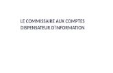 LE COMMISSAIRE AUX COMPTES DISPENSATEUR D’INFORMATION.