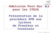 Admission Post-Bac pour les STD2A Présentation de la procédure APB aux lycéens de Première et Terminale SAIO Nice – septembre 2014.
