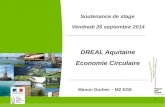 1 Soutenance de stage Vendredi 26 septembre 2014 DREAL Aquitaine Economie Circulaire Manon Durbec – M2 EGE.