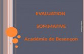 Académie de Besançon EVALUATION SOMMATIVE Académie de Besançon.