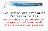 Evaluation des Pratiques Professionnelles Assistance à personnes en danger et délivrance de l’information au patient.