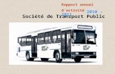 Rapport annuel d’activité 2010 – 2011 Société de Transport Public.