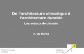 1 A. De Herde 4 E Forum Citoyen CLIMAT Poitiers 27.11.2014 De l’architecture climatique à l’architecture durable Les enjeux de demain A. De Herde.