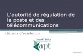 L’autorité de régulation de la poste et des télécommunications dix ans d’existence 23/05/2011.