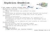 Germain Bélanger 2014-11-13 Skydrive-Onedrive C’est comme un drive virtuel dans le nuage  Similaire à Drop Box, Icloud ou autre  Produit de microsoft.