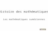 Histoire des mathématiques Les mathématiques sumériennes.