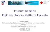 Internet basierte Dokumentationsplattform Epivista Rainer Boor Norddeutsches Epilepsiezentrum für Kinder und Jugendliche, Raisdorf Klinik für Neuropädiatrie,