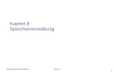 RW-SystemarchitekturKap. 8 1 Kapitel 8 Speicherverwaltung.