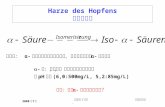 2008 7 /. Harze des Hopfens α- α- α- - pH (6,0:500mg/L, 5,2:85mg/L)