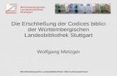 Württembergische Landesbibliothek Stuttgart Württembergische Landesbibliothek Informationszentrum Die Erschließung der Codices biblici der Württembergischen.