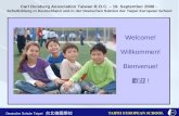 Taipei European School Apr. 21st, 2005 Deutsche Schule Taipei Welcome! Willkommen! Bienvenue! ! Carl Duisberg Association Taiwan R.O.C. – 19. September.