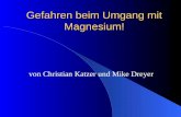 Gefahren beim Umgang mit Magnesium! von Christian Katzer und Mike Dreyer.