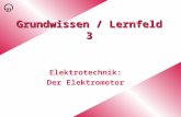 Grundwissen / Lernfeld 3 Elektrotechnik: Der Elektromotor.