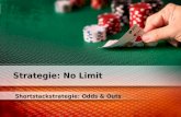 Shortstackstrategie: Odds & Outs Strategie: No Limit.