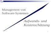 1 Management von Software-Systemen Aufwands- und Kostenschätzung.