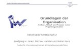 Institut für Informationswirtschaft Grundlagen der Organisation Aufbau-, Ablauf- und Prozess- sowie Projektorganisation Informationswirtschaft 2 Wolfgang.