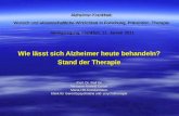 Wie lässt sich Alzheimer heute behandeln? Stand der Therapie Alzheimer-Krankheit: Wunsch und wissenschaftliche Wirklichkeit in Forschung, Prävention, Therapie.
