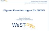 Web Science & Technologies University of Koblenz Landau, Germany Eigene Erweiterungen für SKOS Klaas Dellschaft klaasd@uni-koblenz.de.