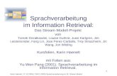 Karin Haenelt, 17.12.2006 ( 1 09.01.2005) Sprachverarbeitung im IR: Stream-Modell 1 Sprachverarbeitung im Information Retrieval: Das Stream-Modell-Projekt.