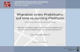 Lehrstuhl für Rechnernetze und Internet Wilhelm-Schickard-Institut für Informatik Universität Tübingen Migration eines Praktikums auf eine eLearning-Plattform.