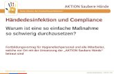 Www.aktion-sauberehaende.de | ASH 2011 - 2013 Bettenführende Einrichtungen Keine Chance den Krankenhausinfektionen Händedesinfektion und Compliance Warum.