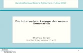 1 Die Internetwerkzeuge der neuen Generation Thomas Berger Institut inter.research e.V. Bundesfachkonferenz Sprachen, Fulda 2007.