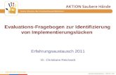 Www.aktion-sauberehaende.de | ASH 2011 - 2013 Bettenführende Einrichtungen Keine Chance den Krankenhausinfektionen Evaluations-Fragebogen zur Identifizierung.