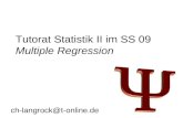 Tutorat Statistik II im SS 09 Multiple Regression ch-langrock@t-online.de.