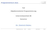 Programmierkurs JavaUE 38GenericsDietrich BolesSeite 1 Programmierkurs Java Dr. Dietrich Boles Teil Objektorientierte Programmierung Unterrichtseinheit.