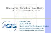 Gerhard Joos AGIS – GIS lab University of the Bundeswehr Munich Gerhard.Joos@unibw-muenchen.de  Geographic Information.