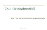 Christian Ippen1 Das Orbitalmodell Oder: Das wellenmechanische Atommodell.