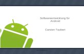 Softwareentwicklung für Android Carsten Taubert. Ablauf installieren der SDK installieren der Entwicklungsumgebung programmieren der Anwendung testen.