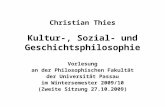 Christian Thies Kultur-, Sozial- und Geschichtsphilosophie Vorlesung an der Philosophischen Fakultät der Universität Passau im Wintersemester 2009/10 (Zweite.