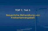 Michow & Partner Rechtsanwälte, Hamburg 20121 TOP 7, Teil 1 Steuerliche Behandlung von Freikartenvergaben.