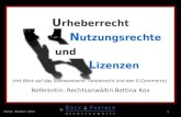 1 © 1 Stand: Oktober 2004 U rheberrecht N utzungsrechte und Referentin: Rechtsanwältin Bettina Kox L izenzen (mit Blick auf das Softwarerecht, Patentrecht.