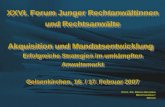 XXVI. Forum Junger Rechtanwältinnen und Rechtsanwälte Akquisition und Mandatsentwicklung Erfolgreiche Strategien im umkämpften Anwaltsmarkt Gelsenkirchen,