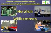 © N. Gros 04.01.2014Folie 1 Friedrich-Dessauer-Schule Limburg Fachoberschule Fachrichtung Technik - Schwerpunkt Maschinenbau - Herzlich Willkommen.