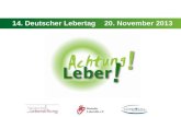 14. Deutscher Lebertag - 20. November 2013 14. Deutscher Lebertag20. November 2013.