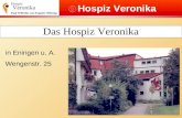 Das Hospiz Veronika Hospiz Veronika Paul Wilhelm von Keppler-Stiftung Hospiz Veronika in Eningen u. A. Wengenstr. 25.