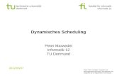 Fakultät für informatik informatik 12 technische universität dortmund Dynamisches Scheduling Peter Marwedel Informatik 12 TU Dortmund 2012/05/07 Diese.