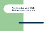 Architektur von Web- Datenbanksystemen. © Prof. T. Kudraß, HTWK Leipzig Schichtenarchitektur Aufteilung einer Web-DB-Anwendung in verschiedene Schichten.