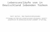 Lebensverläufe von in Deutschland lebenden Türken Gert Hullen, Bad Nauheim/Wiesbaden Bedingungen und Potentiale intergenerationaler Beziehungen, Konferenz.