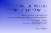Objektorientierte Modellierung mit UML 2 Nichtrelationale Datenbanken -Historisch kulturwissenschaftliche Informationsverarbeitung- Universität zu Köln.